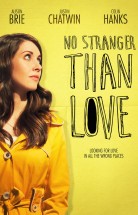 No Stranger Than Love Türkçe Altyazılı izle 2015