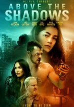 Above The Shadows izle